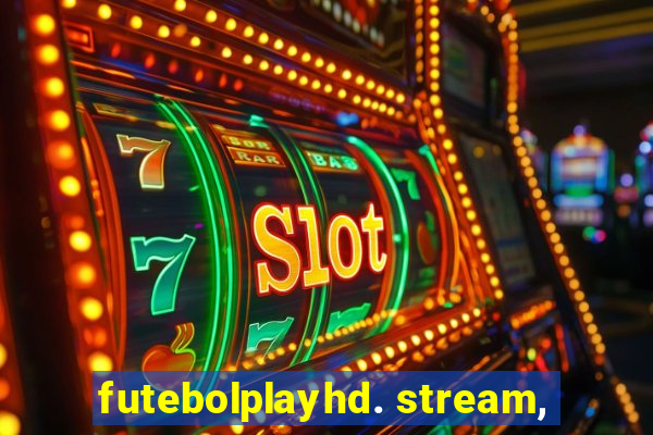 futebolplayhd. stream,